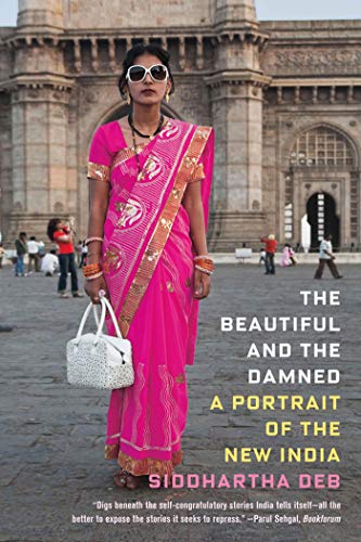 Book Cover The Beautiful and the Damned: A Portrait of the New India