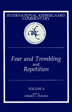 Fear and Trembling, and Repetition (International Kierkegaard Commentary)