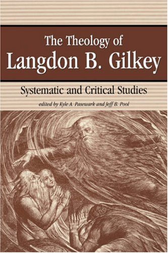 THE THEOLOGY OF LANGDON GILKEY