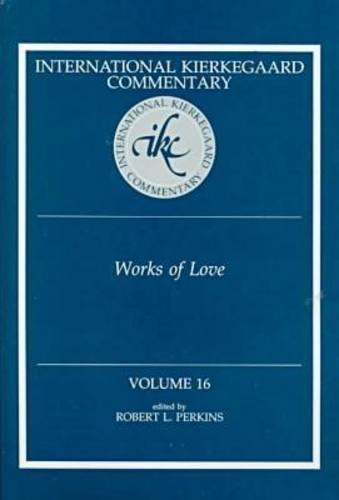 Works of Love (International Kierkegaard Commentary)