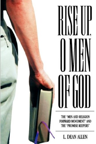 Rise Up, O Men of God: The Men and Religion Forward Movement and Promise Keepers