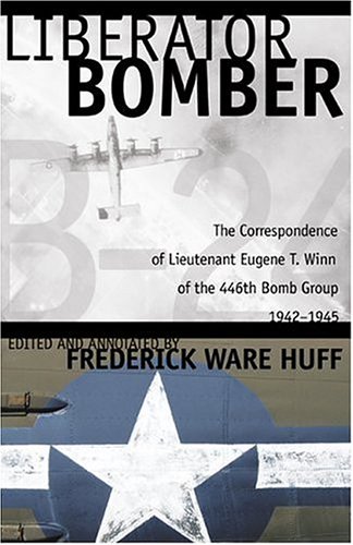 LIBERATOR BOMBER: LT.EUGENE T. WINN