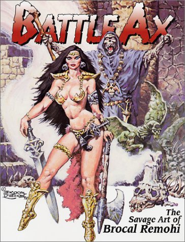 Battle Ax- Savage Art Of Brocal Remohi