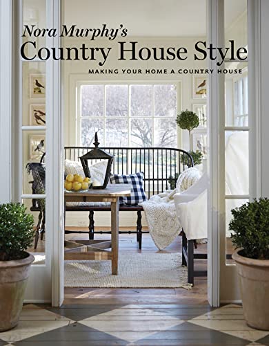 Book Cover Nora Murphy's Country House Style: Making your Home a Country House