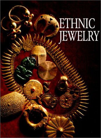 Ethnic Jewelry: Africa, Asia, And The Pacific