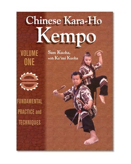 Chinese Kara-Ho Kempo: Fundamental Practice & Techniques