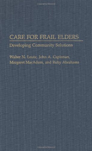Care for Frail Elders: Developing Community Solutions