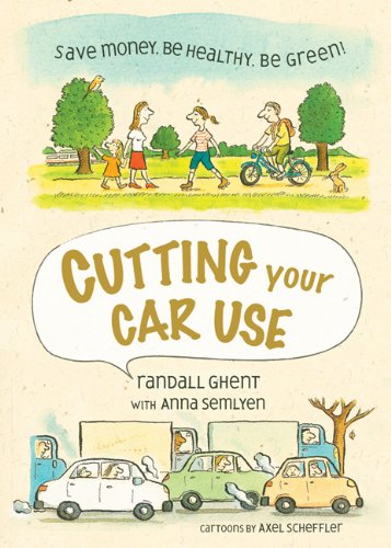 Cutting Your Car Use: Save Money, Be Healthy, Be Green!