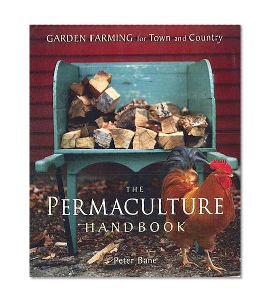 Book Cover The Permaculture Handbook: Garden Farming for Town and Country