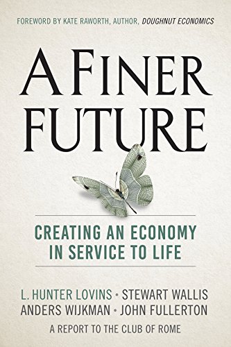 Book Cover A Finer Future: Creating an Economy in Service to Life