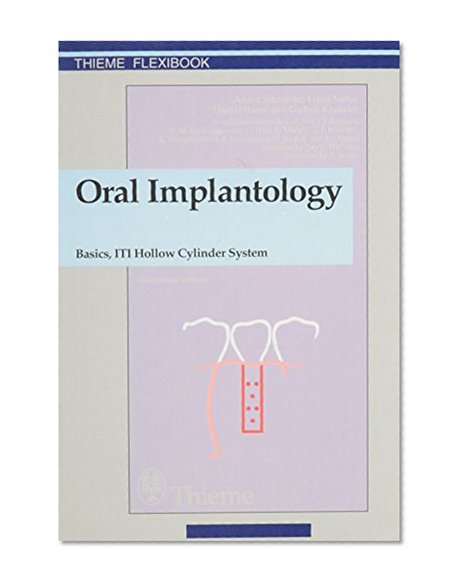 Oral Implantology: Basics, Iti Hollow Cylinder System (Thieme Flexibook)