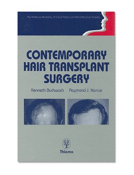Contemporary Hair Transplant Surgery (American Academy of Facial and Plastic Reconstructive Surgery)