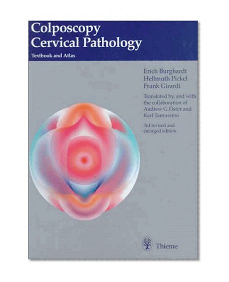 Colposcopy, Cervical Pathology: Textbook and Atlas