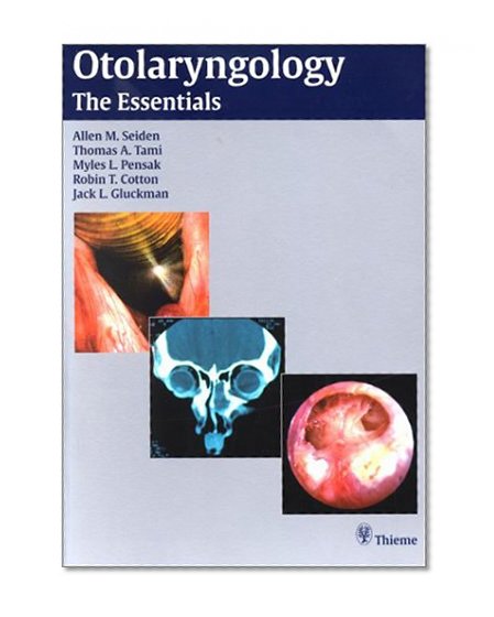 Otolaryngology: The Essentials
