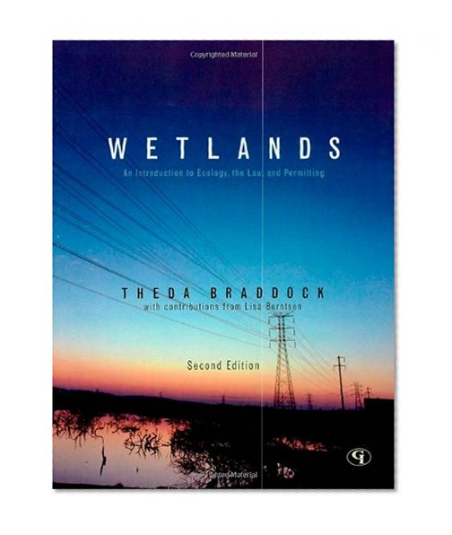 Wetlands: An Introduction to Ecology, the Law, and Permitting
