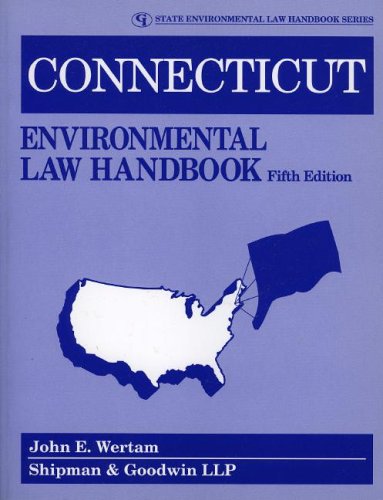 Connecticut Environmental Law Handbook (State Environmental Law Handbooks)