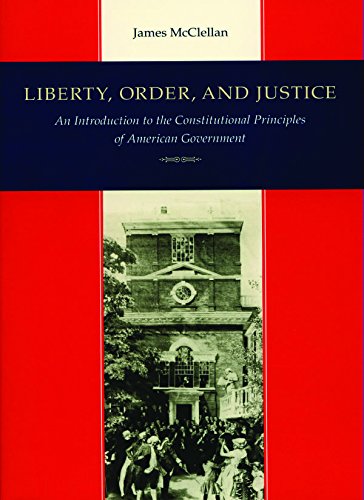Book Cover Liberty, Order, & Justice: An Introduction to the Constitutional Principles of American Government