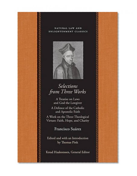Selections from Three Works of Francisco Suarez, S. J. (Natural Law Cloth)