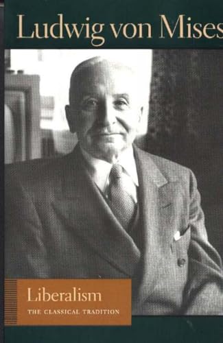 Liberalism (Lib Works Ludwig Von Mises PB)