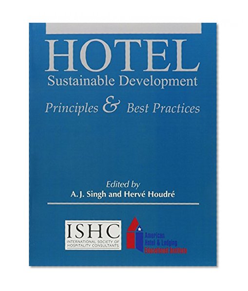 Hotel Sustainable Development: Principles & Best Practices