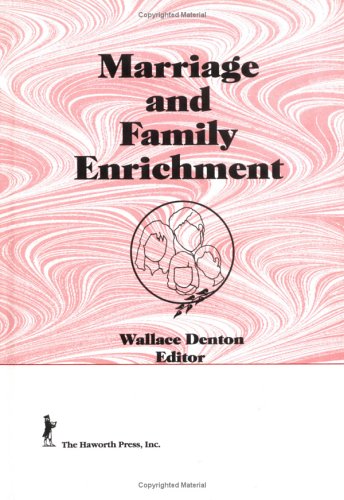 Marriage and Family Enrichment (Journal of Psychotherapy & the Family)