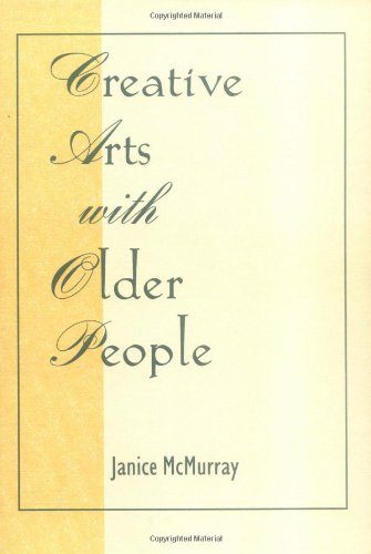 Creative Arts With Older People (Activities, Adaptation & Aging, V. 14, No. 1/2)