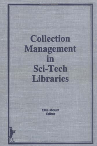 Collection Management in Sci Tech Libraries