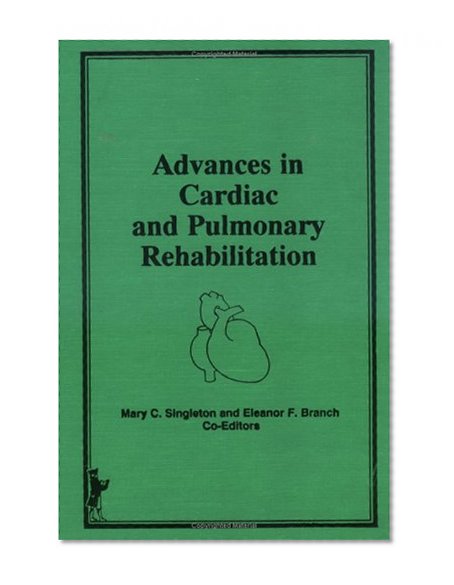 Advances in Cardiac and Pulmonary Rehabilitation