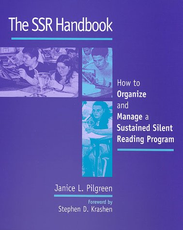 Book Cover The SSR Handbook: How to Organize and Manage a Sustained Silent Reading Program