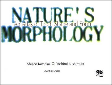 Book Cover Nature's Morphology: An Atlas of Tooth Shape and Form