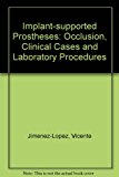 Implant-Supported Prostheses: Occlusion, Clinical Cases, and Laboratory Procedures