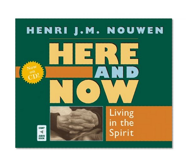 Here and Now: Living in the Spirit