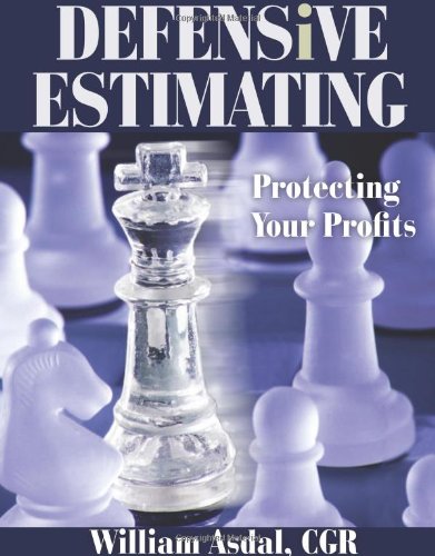 Book Cover Defensive Estimating: Protecting Your Profits