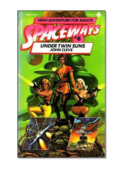 Under Twin Suns (Spaceways Series, No. 8)