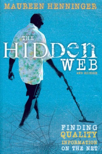 The Hidden Web: Quality Information on the Net