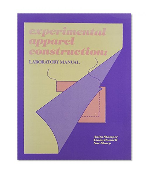 Experimental Apparel Construction: Laboratory Manual