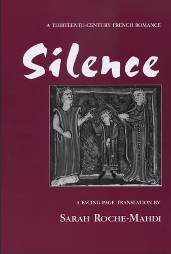 Book Cover Silence: A Thirteenth-Century French Romance (Medieval Texts and Studies)