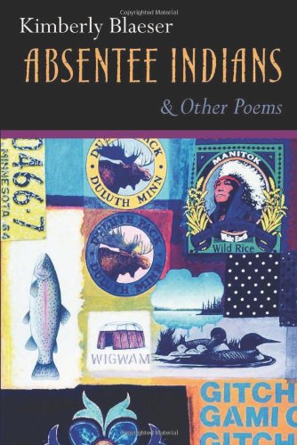 Absentee Indians & Other Poems (American Indian Studies)