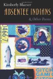 Absentee Indians & Other Poems (American Indian Studies)
