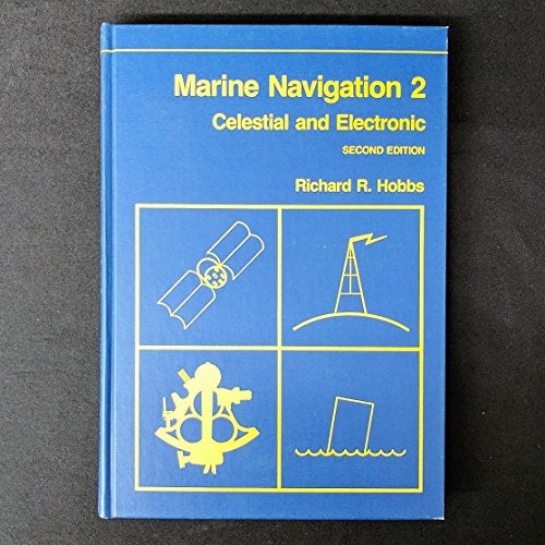 Marine Navigation 2 : Piloting and Celestial and Electronic Navi