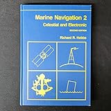Marine Navigation 2 : Piloting and Celestial and Electronic Navi
