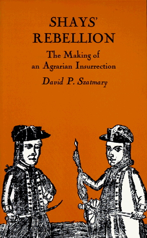 Book Cover Shays' Rebellion: The Making of an Agrarian Insurrection