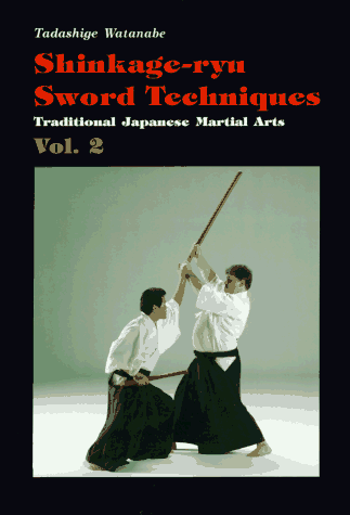 Shinkage-Ryu Sword Techniques: Traditional Japanese Martial Arts Vol.2