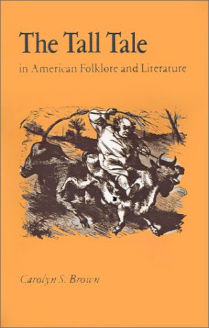 The Tall Tale In American Folklore And Literature