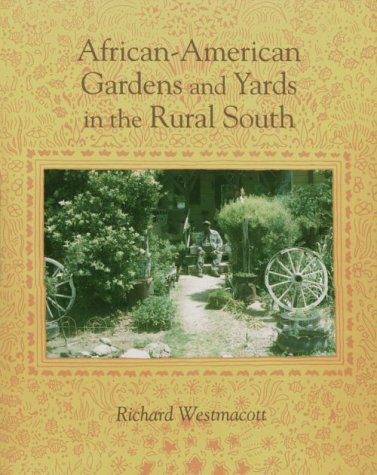 African-American Gardens: Yards In Rural South