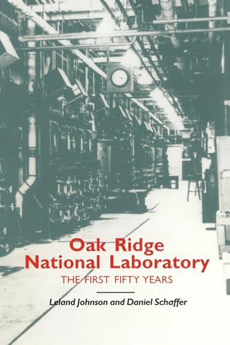 Oak Ridge National Laboratory: The First Fifty Years (Literature and Theory)