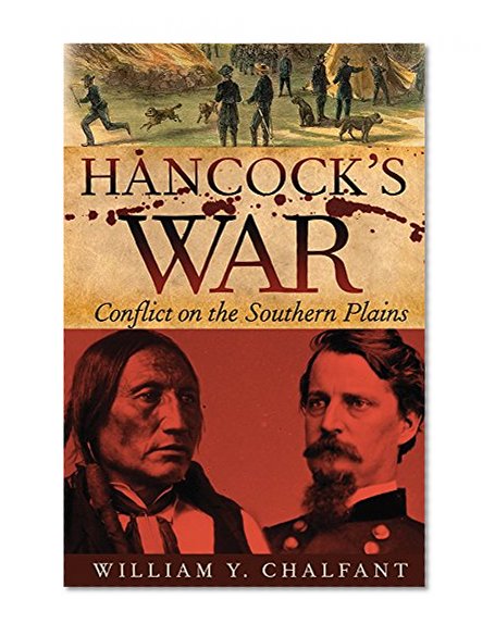 Hancock's War: Conflict on the Southern Plains (Frontier Military) (Frontier Military Series)