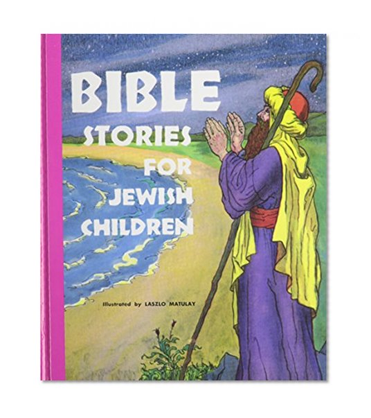 Bible Stories for Jewish Children: From Creation to Joshua