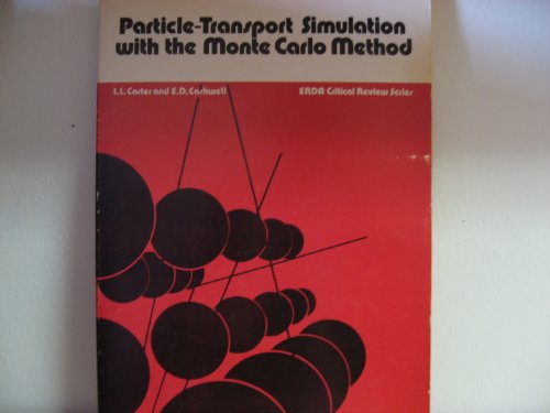 Particle-Transport Simulation With the Monte Carlo Method (Erda Critical Review Series)