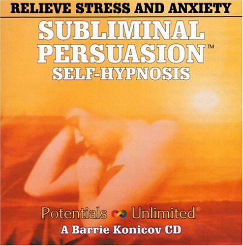 Relieve Stress & Anxiety: A Subliminal/Self-Hypnosis Program (Subliminal Persuasion Self-Hypnosis)